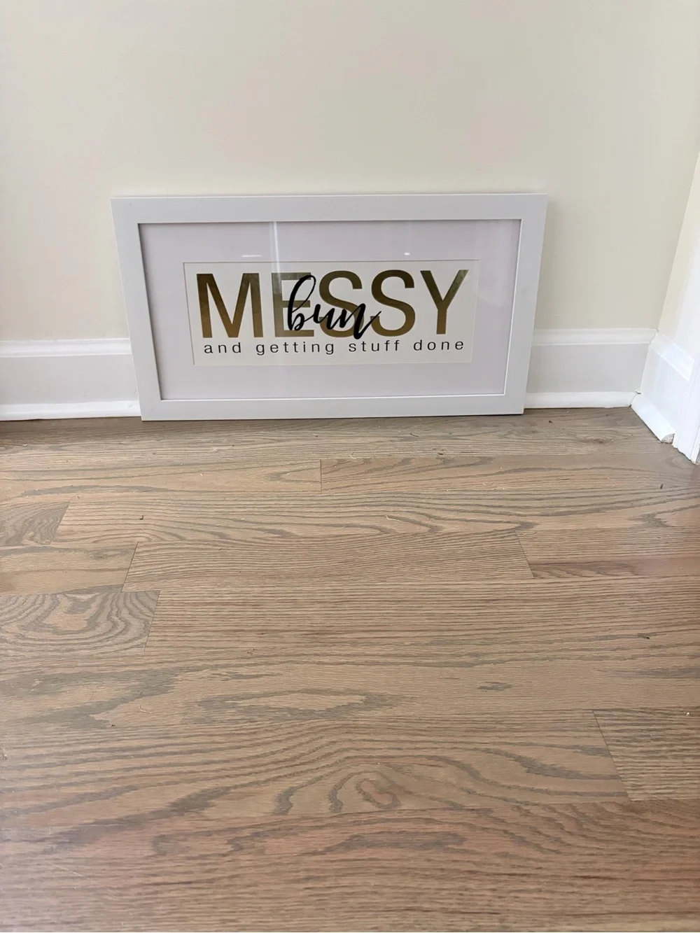Framed 'MESSY but' Wall Art in White Frame